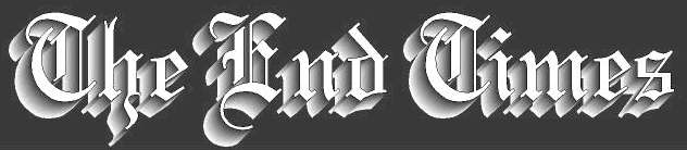 The End Times Editorials by Readers of The Warning